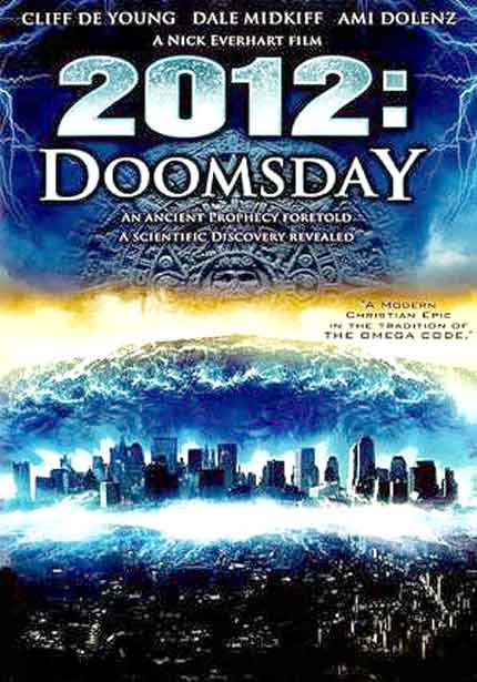 the world is not enough movie poster. 2012: END OF THE WORLD—NOT!
